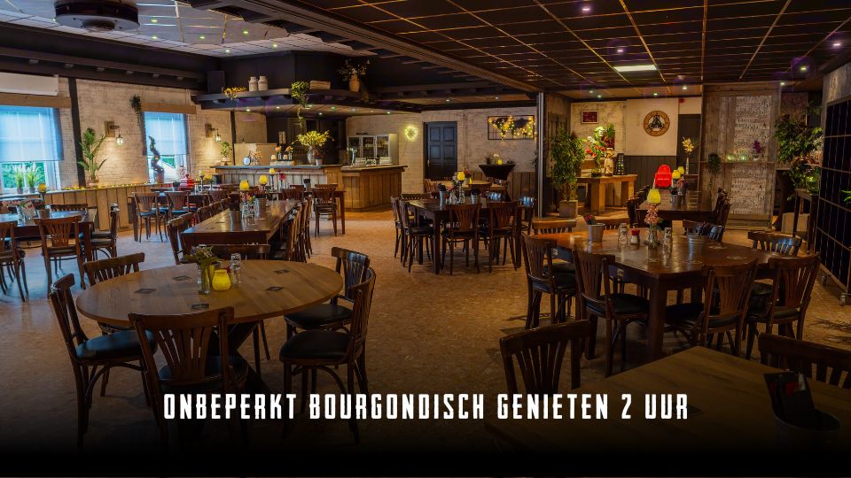 Onbeperkt bourgondisch genieten 2 uur